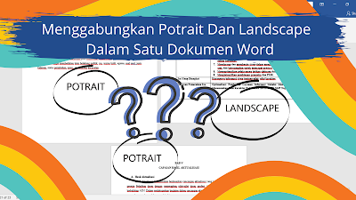 Menggabungkan Potrait Dan Landscape Dalam Satu Dokumen Word