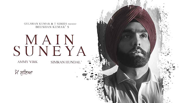 Ammy Virk - Main Suneya