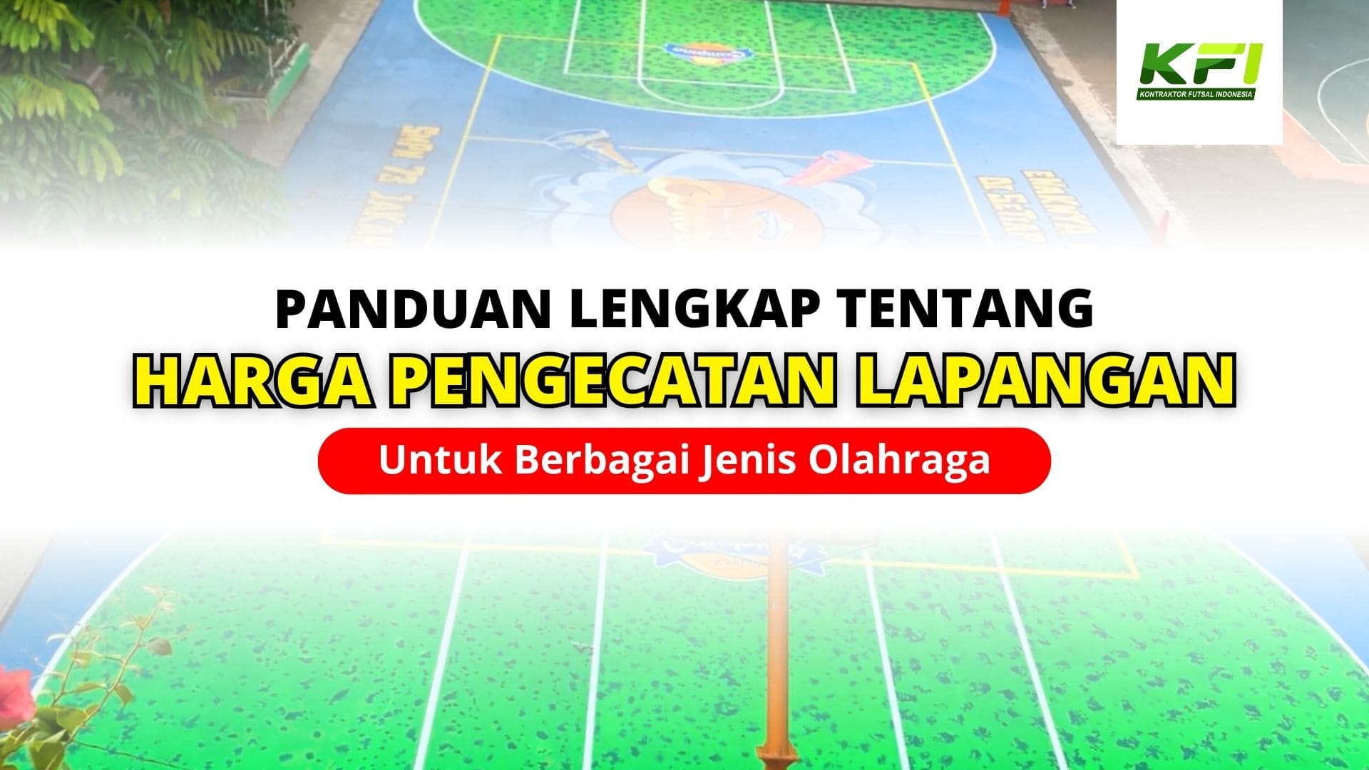 Panduan Lengkap tentang Harga Pengecatan Lapangan untuk Berbagai Jenis Olahraga