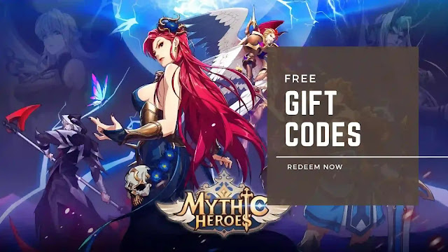 [Free] Mythic Heroes Gift Codes