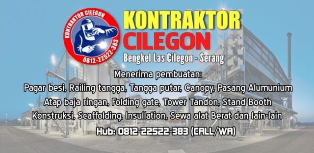 Kontraktor Cilegon - Bengkel Las Cilegon Serang