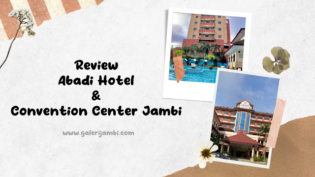 Abadi Hotel & Convention Center Jambi