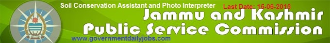 JKPSC RECRUITMENT 2015 SOIL CONSERVATION ASST & PHOTO INTERPRETER