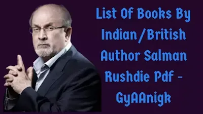 Salman Rushdie Books | List Of Books By Indian/British Author Salman Rushdie Pdf - GyAAnigk