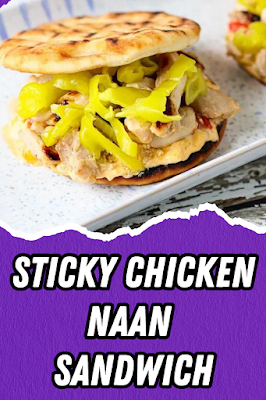 Sticky Chicken Naan Sandwich