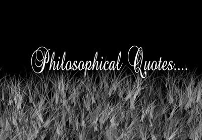 Philosophical Quotes