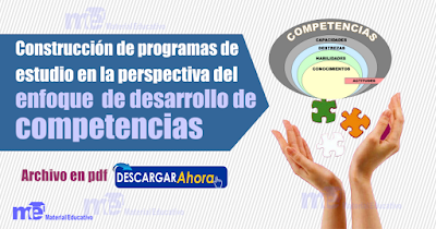 Construcción de programas de estudio en la perspectiva del enfoque del desarrollo de competencias