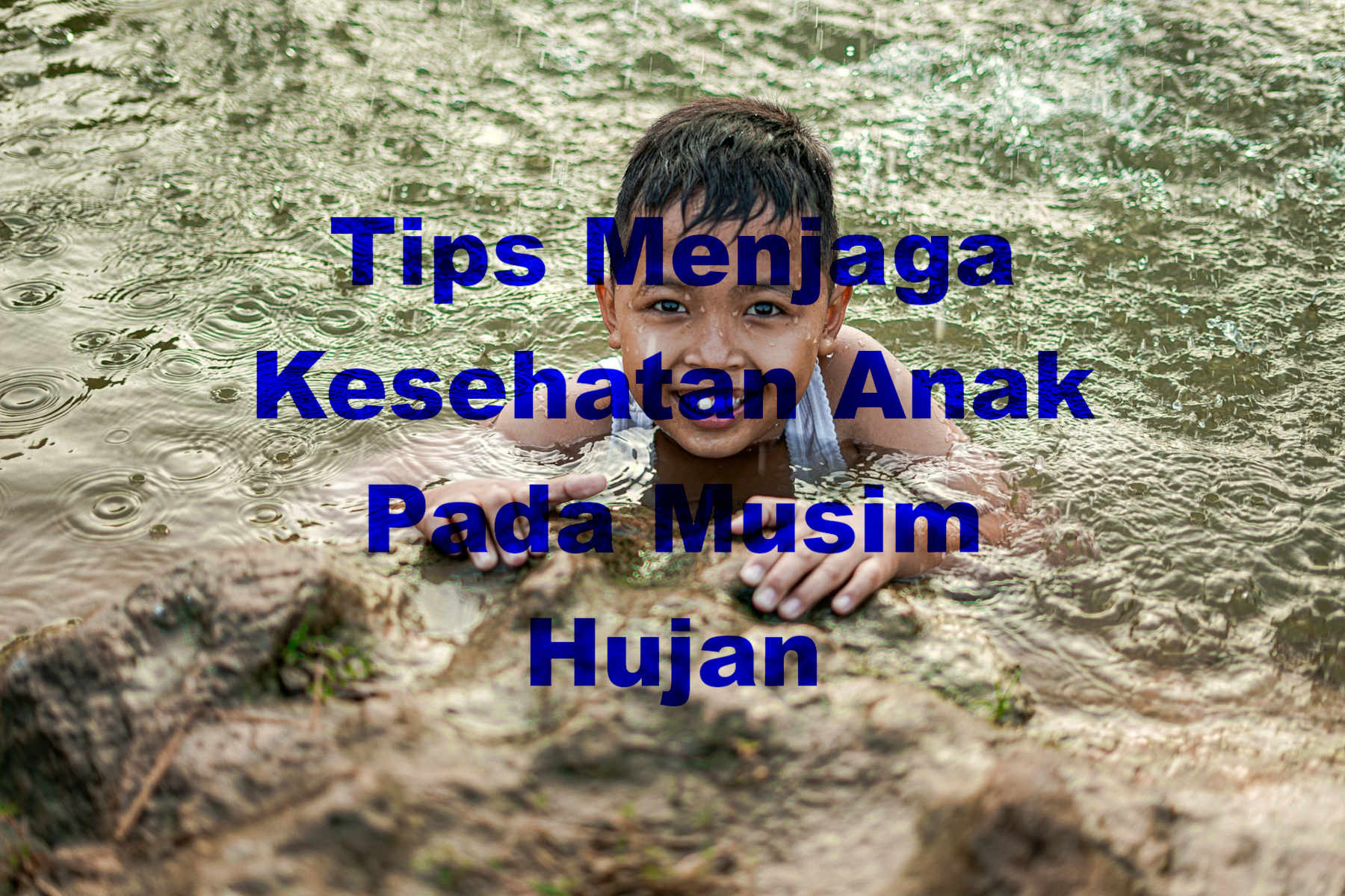 Tips Menjaga Kesehatan Anak Pada Musim Hujan