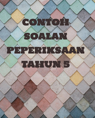 Contoh Soalan KSSR Tahun 5 - Info  Inspirasi  Resepi