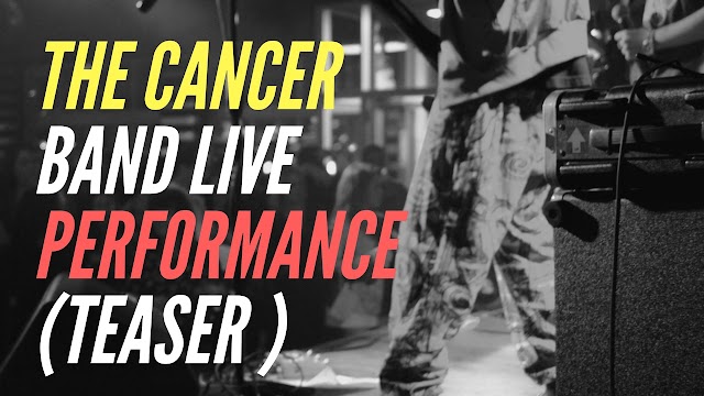 The Cancer Band Live Performance (Teaser)