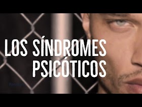 🔴 Los Síndromes Psicóticos ➤ Psicología