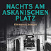 Bewertung anzeigen Nachts am Askanischen Platz: Kriminalroman (Leo Wechsler, Band 6) PDF