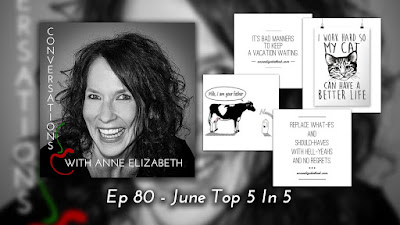 Conversations with Anne Elizabeth Podcast: June's Top 5 in 5