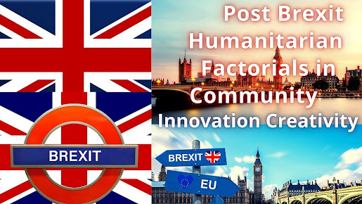 Post Brexit Humanitarian Factorials in Community