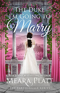 The Duke I'm Going to Marry (The Farthingale Series Book 2) (English Edition)