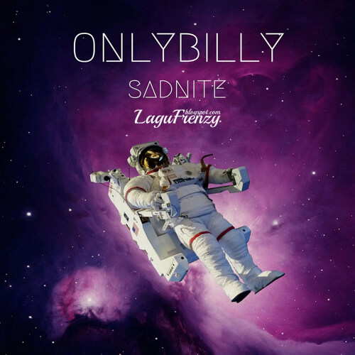 Download Lagu ONLYBILLY - Sadnite