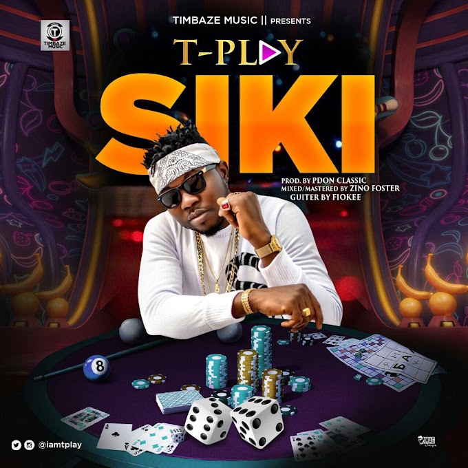 MUSIC: T-Play - "Siki" | @iamtplay