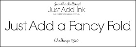 https://just-add-ink.blogspot.com/2020/06/just-add-ink-510fancy-fold.html