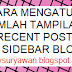 Cara Mengatur Jumlah Tampilan Postingan Terbaru di Sidebar Blog