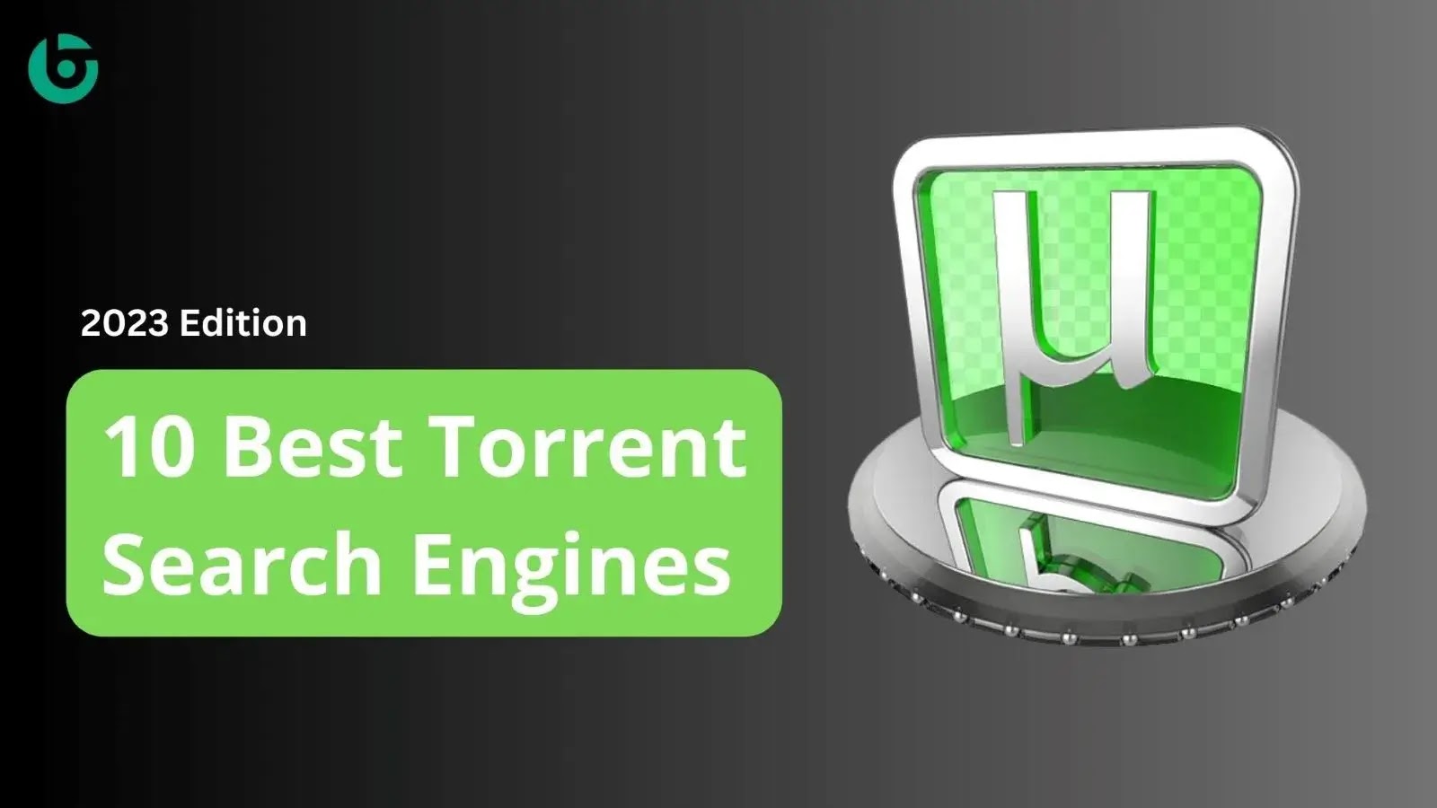 The 10 Best Torrent Sites in 2023 (That Actually Work)