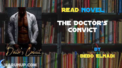 Read The Doctor's Convict Novel Full Episode