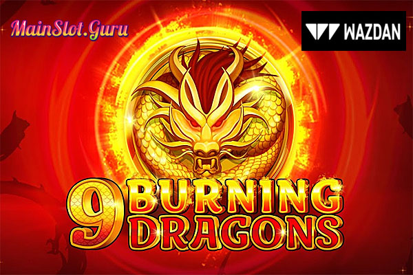 Main Gratis Slot Demo 9 Burning Dragons Wazdan