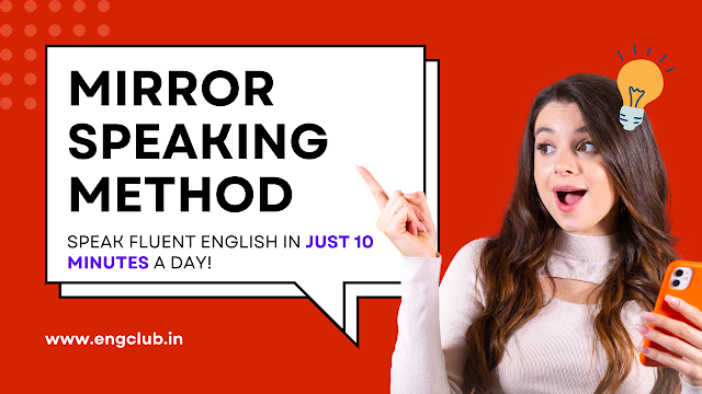 Mirror Speaking Method: Speak Fluent English in Just 10 Minutes a Day! Mirror Speaking Method: A 10-Minute Daily Spoken English Routine That Actually Works!