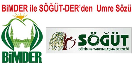 BiMDER ile SÖĞÜT-DER’den Umre Sözü