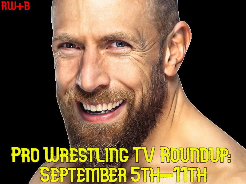 Pro Wrestling TV Roundup: September 5th-11th