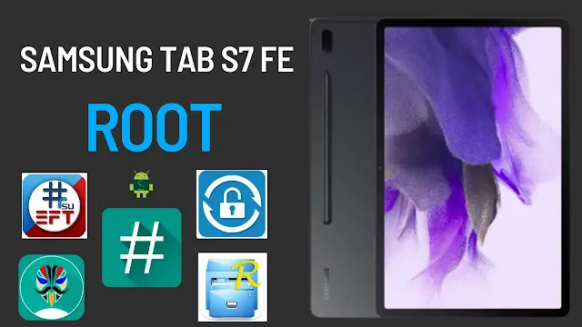 Root Samsung Galaxy Tab S7 FE