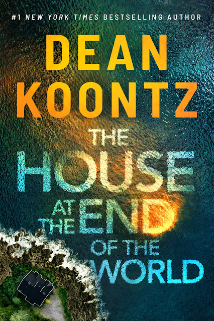 [Review]—Dean Koontz's "The House at the End of the World" is a Curiously Unusual Thriller