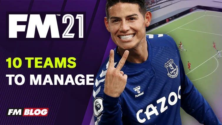 10 Teams to Manage in Football Manager 2021
