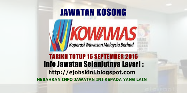 Jawatan Kosong Koperasi Wawasan Malaysia Berhad (KOWAMAS) - 16 September 2016