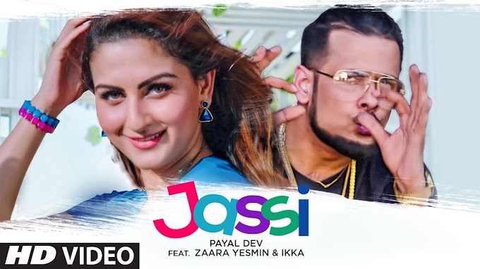 Jassi Lyrics | Payal Dev | Ikka | Zaara Yesmin | GanaLyrics.in | Murli Agarwal | Raaj Aashoo | Punjabi Song 2020