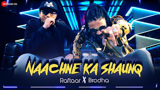 Naachne Ka Shaunq Lyrics | Official Music Video | Raftaar | Brodha V