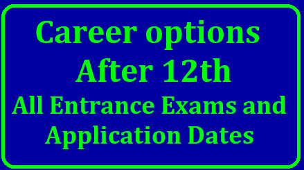 Career options after 12th -Entrance Exams and Application Dates Top Entrance Exams after Class 12 | Career options after 12th | Competitive Exams after 12th | Entrance Examinations after 12th standard | List of Competitive Exams For Further Studies After 12th | List of Competitive Exams For Further Studies After 12th | Competitive Exams For Further Studies After 12th | Entrance Exams after 12th | List of Entrance and Competitive Exams For Further Studies After class 12 Top Entrance Exams after Class 12/2018/11/top-entrance-examinations-career-options-after-12th-entrance-exams-and-application-dates-download.html  Options