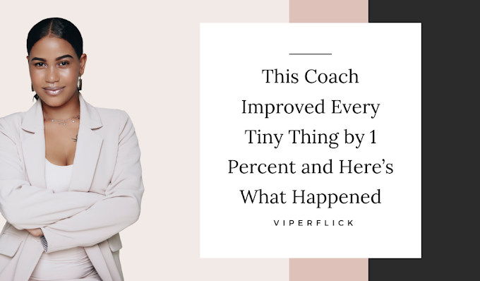 This Coach Improved Every Tiny Thing by 1 Percent and Here’s What Happened