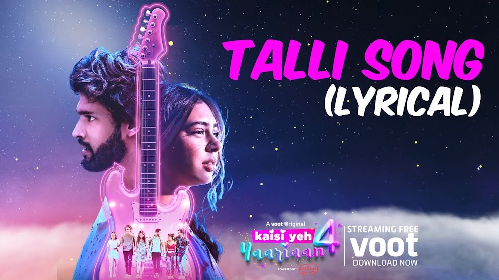 Talli Song Lyrics | Kaisi Yeh Yaariaan Season 4 | Voot