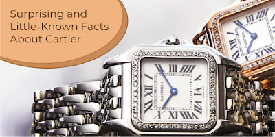 Surprising and Little - Known Facts About Cartier