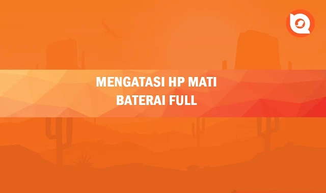 Kenapa HP Tiba Tiba Mati Padahal baterai Masih Banyak?