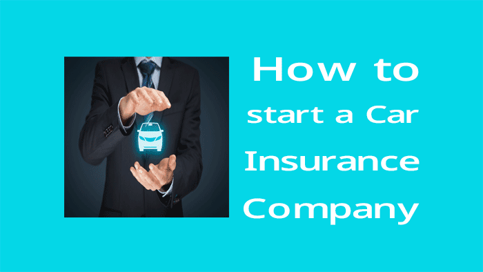 How to start a car insurance company