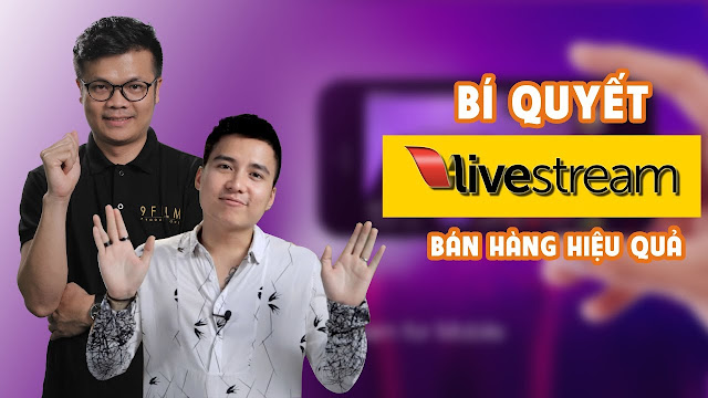 kỹ năng Livestream hiệu quả