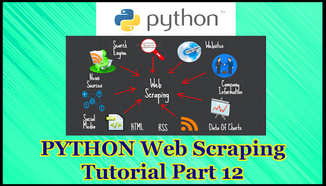 Python Web Scraping Tutorial Part 12