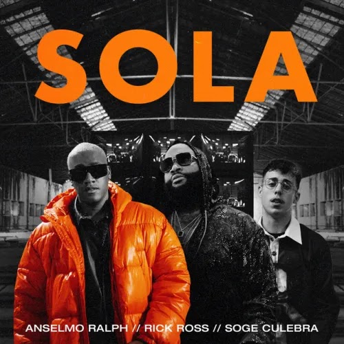 Anselmo Ralph Feat. Rick Ross & Soge Culebra - Sola