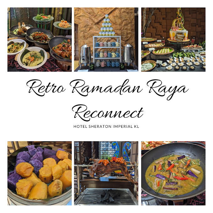 RETRO RAMADAN RAYA RECONNECT DI HOTEL SHERATON IMPERIAL KUALA LUMPUR