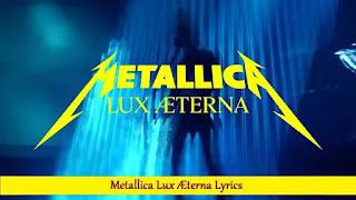 Metallica Lux Æterna Lyrics | Song with Lyrics