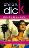 Clanurile de pe Alpha Philip K. Dick