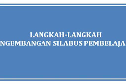 LANGKAH-LANGKAH PENGEMBANGAN SILABUS PEMBELAJARAN