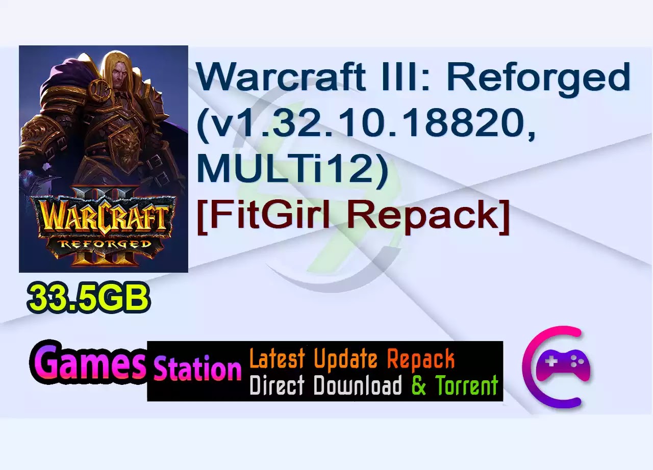 Warcraft III: Reforged (v1.32.10.18820, MULTi12) [FitGirl Repack]