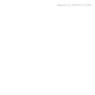 [Single] GENERATIONS from EXILE TRIBE – beyond the GENERATIONS (2023.11.21/MP3/RAR)
